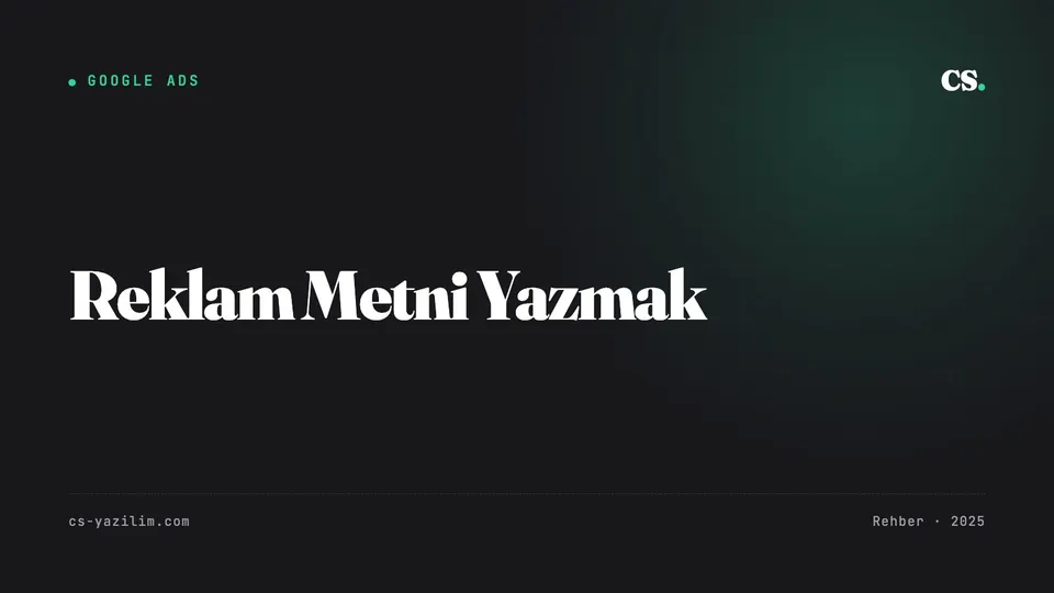 Google Ads Reklam Metni: Tıklatan Cümleler