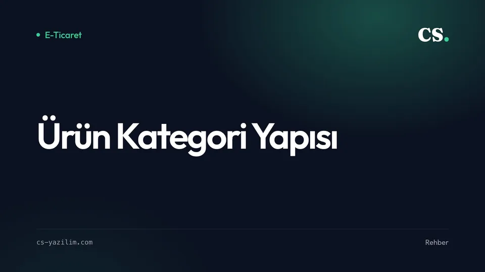 Ürün Kategori Yapısı: Müşteriyi Kaybetmeyen Menü