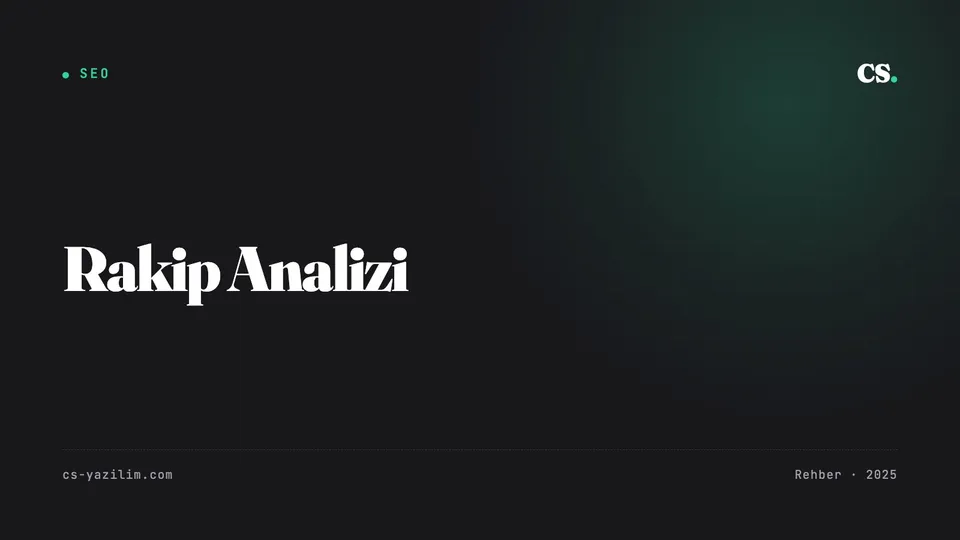 Rakip Analizi: Neye Bakmalı, Neyi Kopyalamamalı?