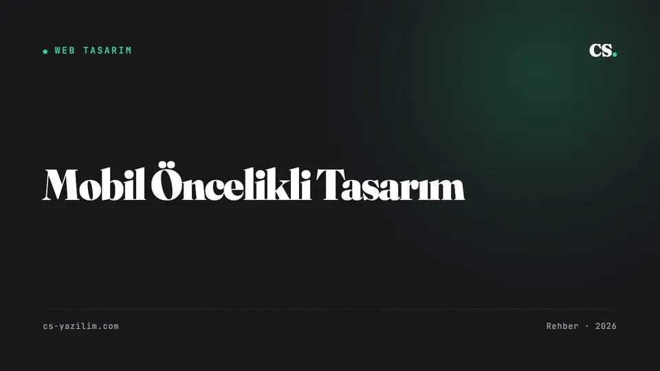 Mobil Öncelikli Tasarım: Siteniz Telefonda Nasıl?